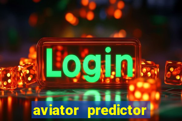 aviator predictor premium apk download